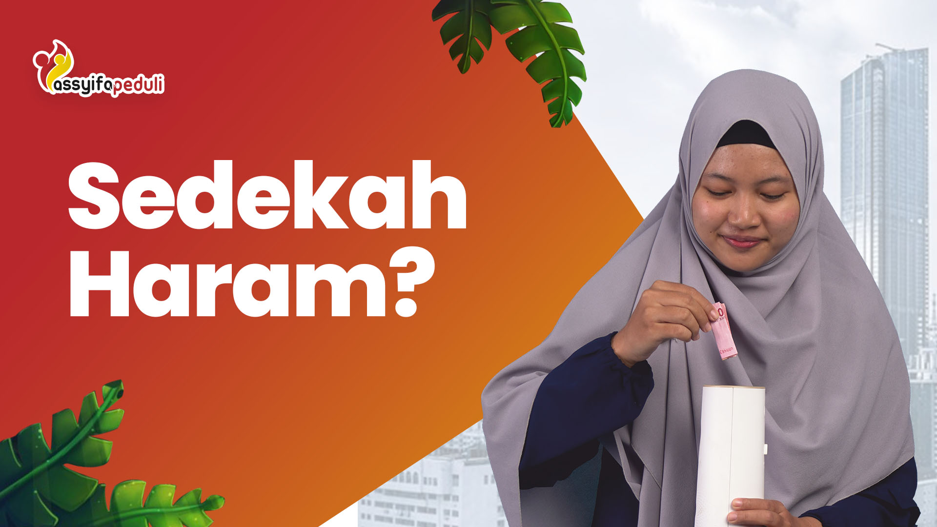 SEDEKAH YANG DIHARAMKAN Assyifa Peduli