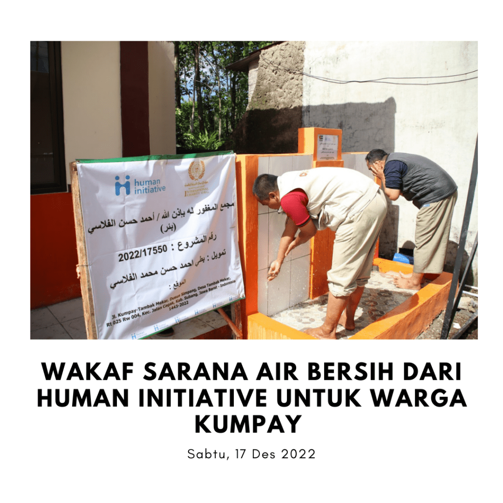 WAKAF SARANA AIR BERSIH DARI HUMAN INITIATIVE UNTUK WARGA KUMPAY WAKAF SARANA AIR BERSIH DARI HUMAN INITIATIVE UNTUK WARGA KUMPAY