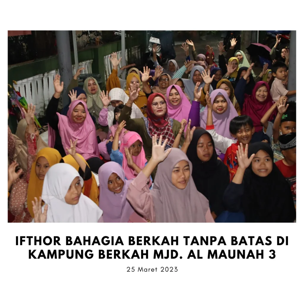 IFTHOR BAHAGIA BERKAH TANPA BATAS DI KAMPUNG BERKAH MJD. AL MAUNAH 3