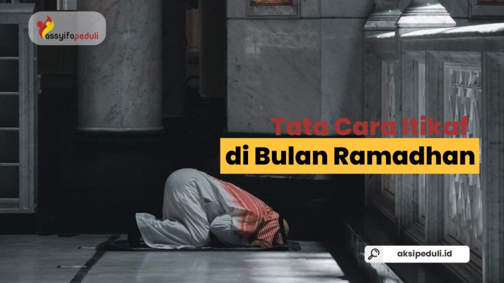Tata Cara I’tikaf di Bulan Ramadhan