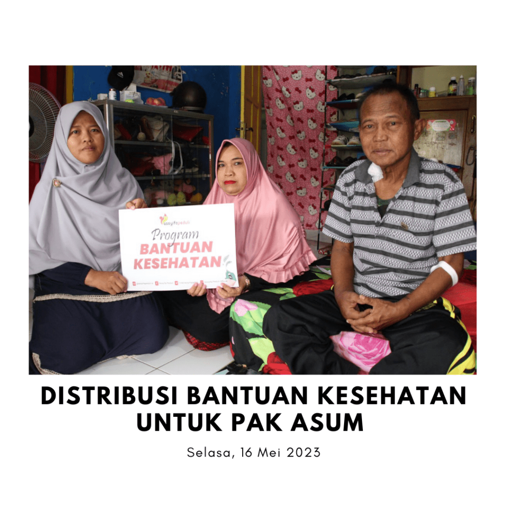 DISTRIBUSI BANTUAN KESEHATAN UNTUK PAK ASUM