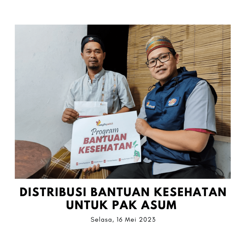 DISTRIBUSI BANTUAN KESEHATAN UNTUK PAK ASUM