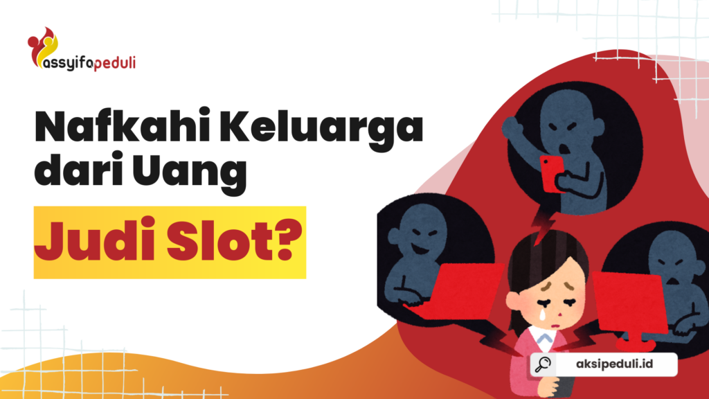 Nafkahi Keluarga dari Uang Bermain Slot?