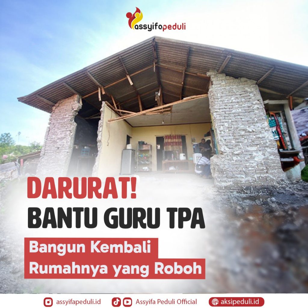 Darurat! Bantu Guru TPA Bangun Kembali Rumahnya yang Roboh