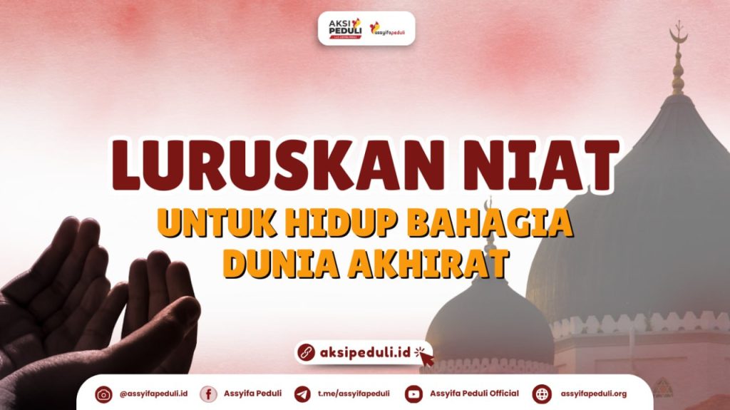 Niat Lurus untuk Kebahagiaan Dunia dan Akhirat