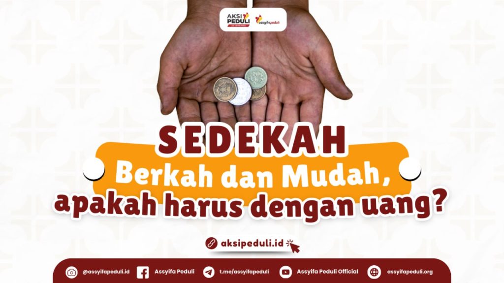 Sedekah Mudah dan Berkah, Apakah Harus dengan Uang?