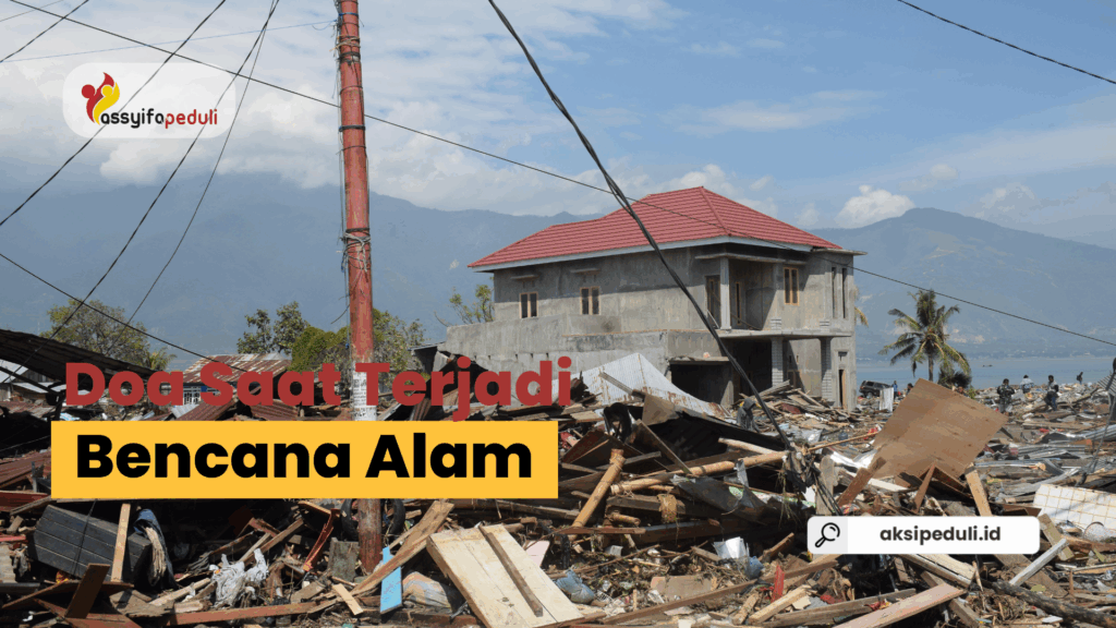 Doa Saat Terjadi Bencana Alam Doa Saat Terjadi Bencana Alam
