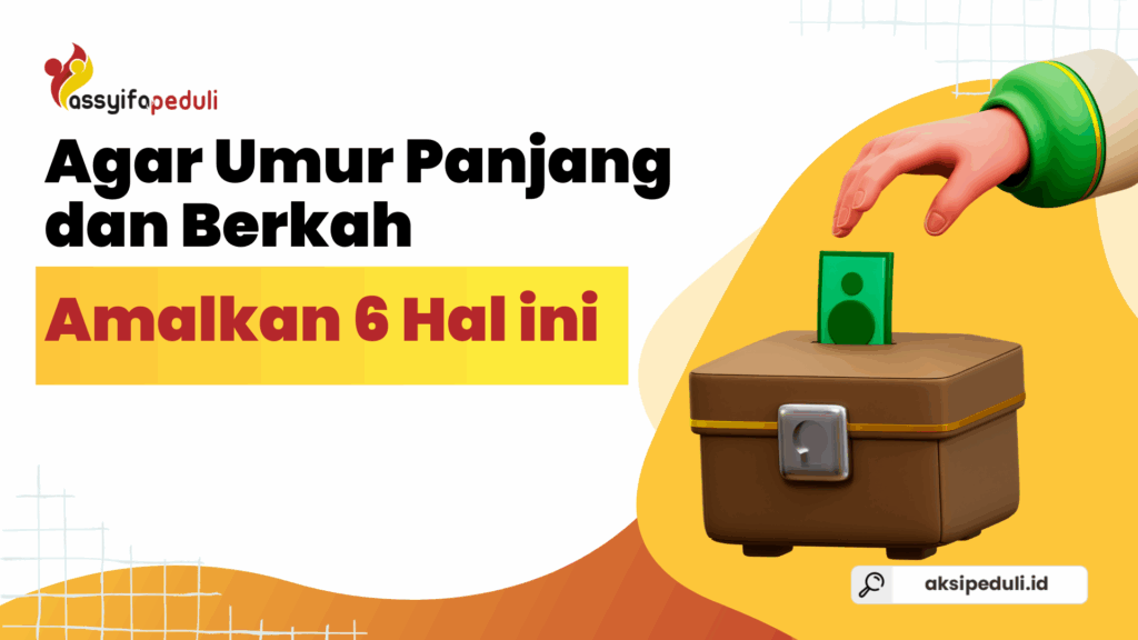 Agar Umur Panjang dan Berkah, Amalkan 6 Hal ini Agar Umur Panjang dan Berkah, Amalkan 6 Hal ini