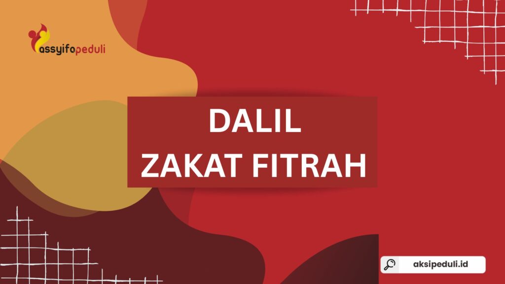 Dalil Zakat Fitrah: Dasar Hukum dalam Islam