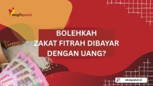 Zakat Fitrah dengan Uang