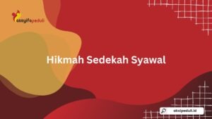 Hikmah Sedekah Syawal