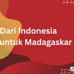 dari indonesia ke madagaskar