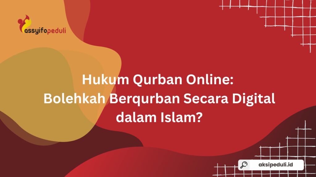 Hukum Qurban Online: Bolehkah Berqurban Secara Digital dalam Islam?