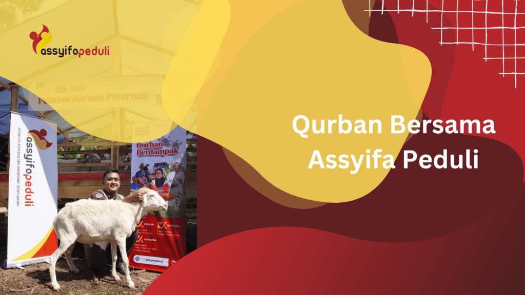 Qurban Bersama Assyifa Peduli: Praktis, Amanah, dan Tepat Sasaran