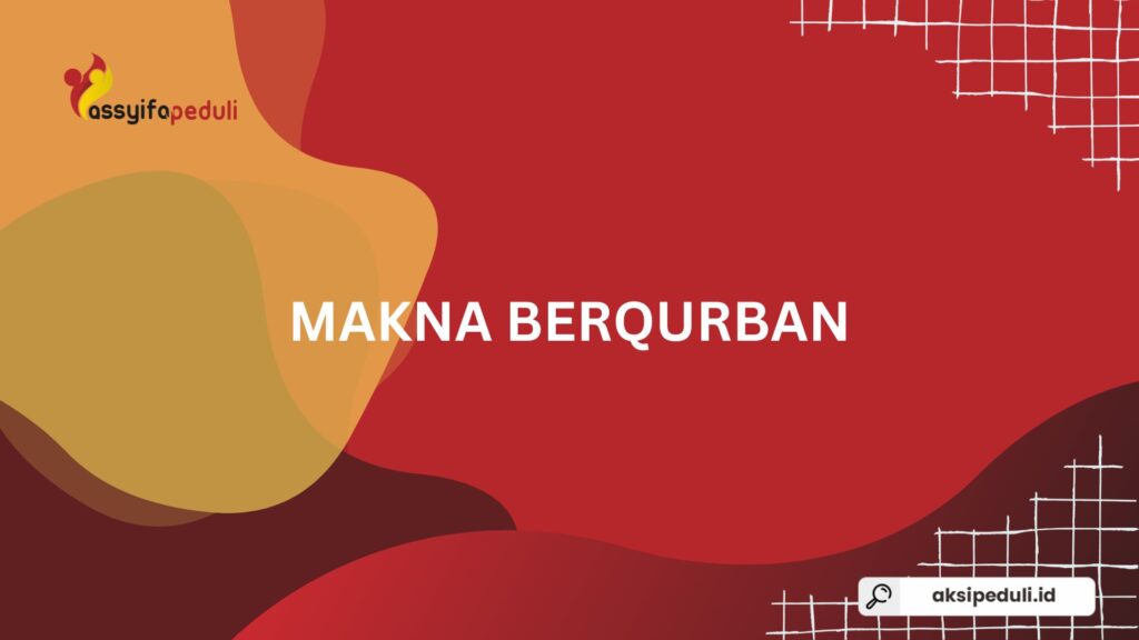 Makna Ibadah Qurban: Belajar Ikhlas dan Berbagi kepada Sesama Makna Ibadah Qurban: Belajar Ikhlas dan Berbagi kepada Sesama
