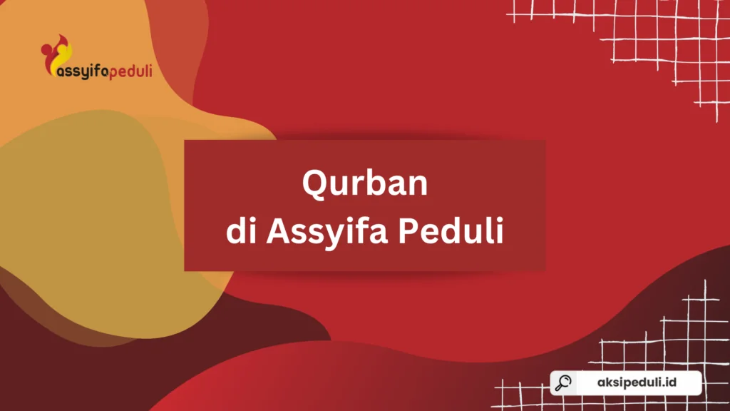 Qurban 2026 di Assyifa Peduli: Menebar Kebahagiaan dari Subang hingga ke Pelosok Dunia