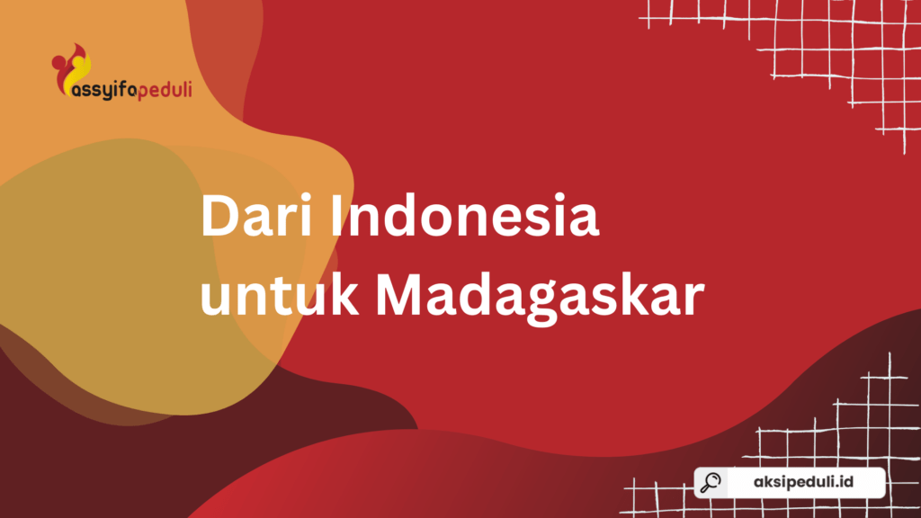 Sejuta Senyum dari Qurban Madagaskar Bersama Assyifa Peduli