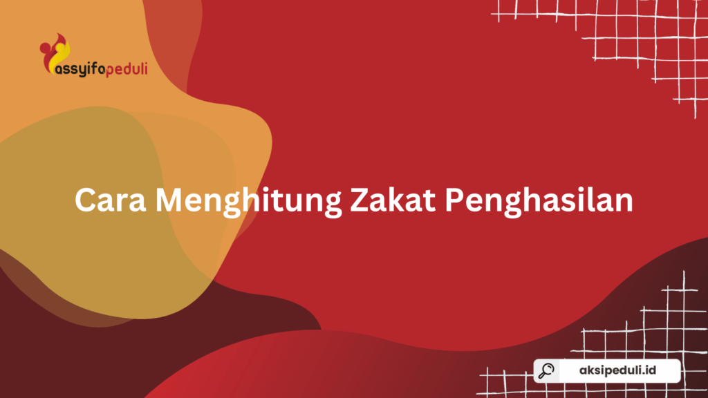Cara Menghitung Zakat Penghasilan: Rumus, Nisab, dan Contoh Perhitungan Lengkap Cara Menghitung Zakat Penghasilan: Rumus, Nisab, dan Contoh Perhitungan Lengkap