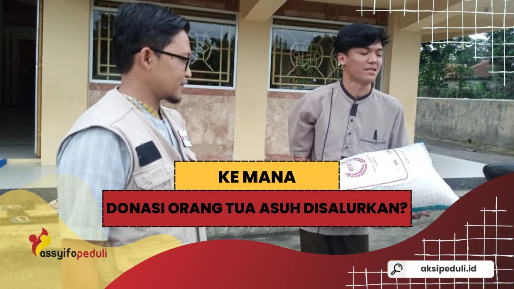 Ke mana donasi orang tua asuh disalurkan