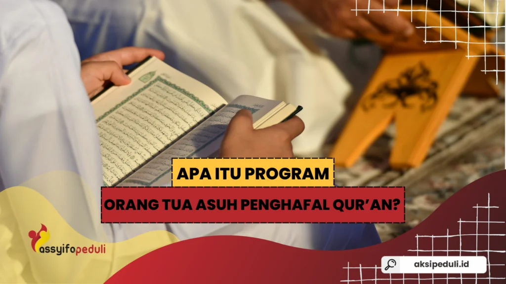 Program Orang Tua Asuh Penghafal Qur'an